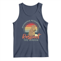 Funny Groundhog Day Tank Top Groundhog Meteorology Respect The Shadow Vintage Retro - Wonder Print Shop