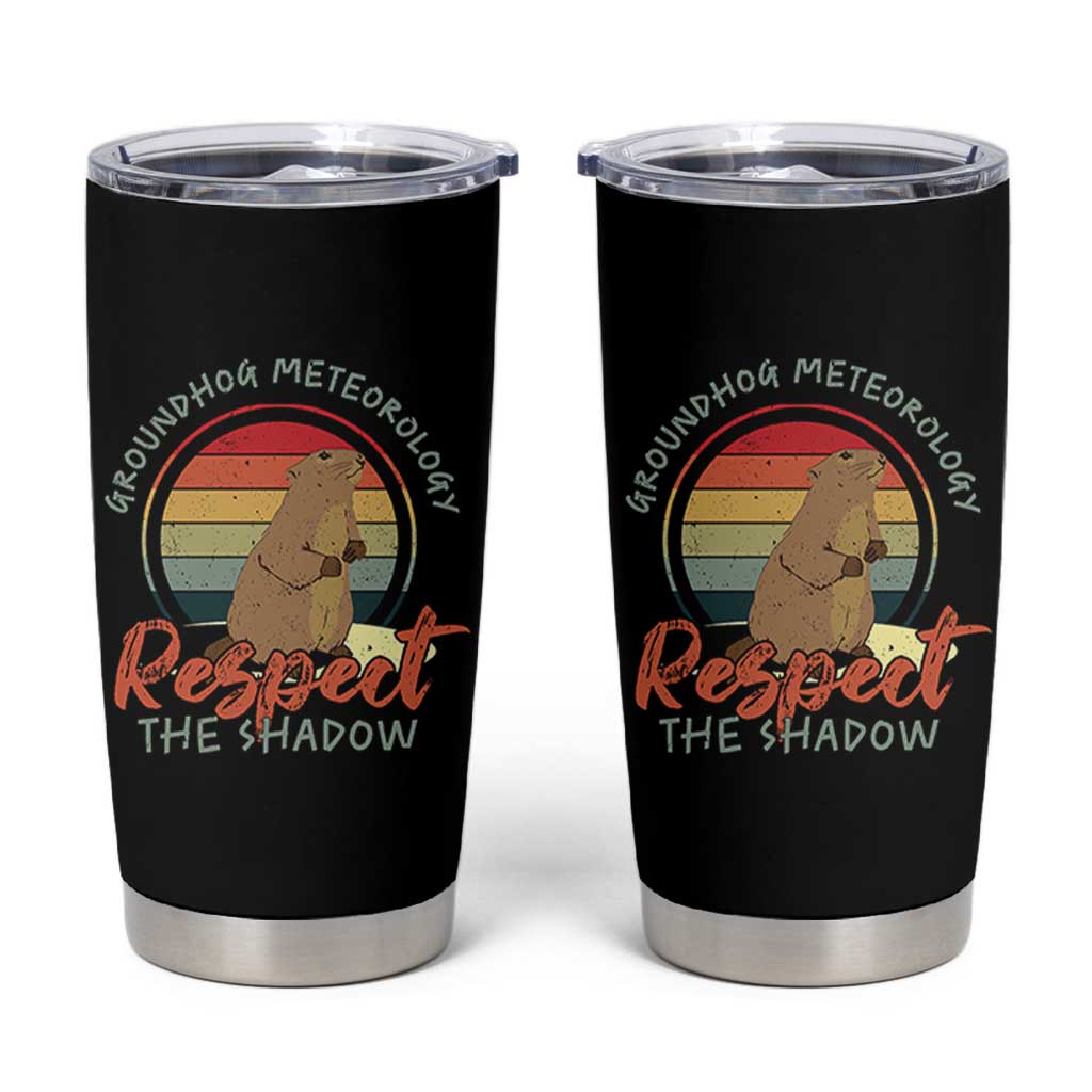 Funny Groundhog Day Tumbler Cup Groundhog Meteorology Respect The Shadow Vintage Retro - Wonder Print Shop