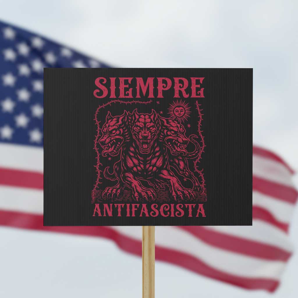 Siempre Antifascista Protest Sign Anti Fascism Protest Vintage Hydra Dog