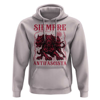 Siempre Antifascista Hoodie Anti Fascism Protest Vintage Hydra Dog