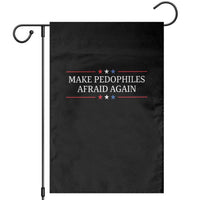 Make Pedophiles Afraid Again Garden Flag Funny Political Satire Bold Statement