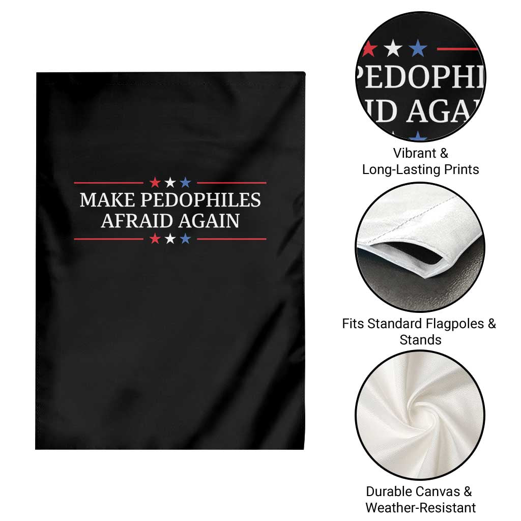 Make Pedophiles Afraid Again Garden Flag Funny Political Satire Bold Statement