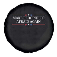 Make Pedophiles Afraid Again Spare Tire Cover Funny Political Satire Bold Statement