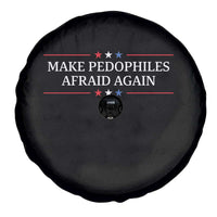 Make Pedophiles Afraid Again Spare Tire Cover Funny Political Satire Bold Statement