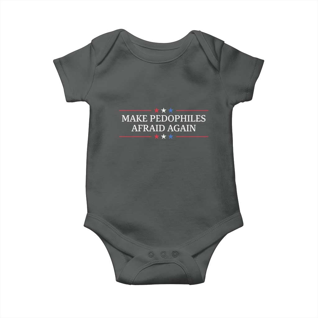 Make Pedophiles Afraid Again Baby Onesie Funny Political Satire Bold Statement