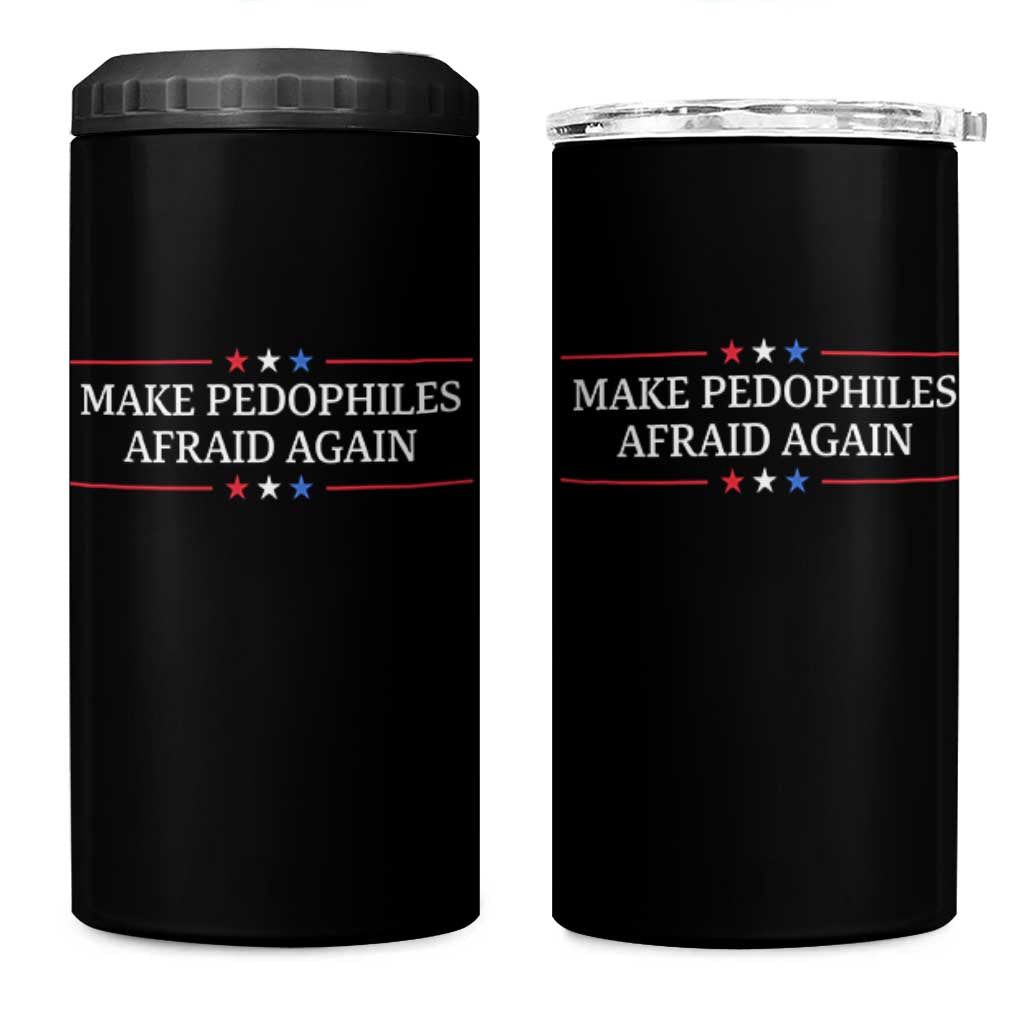 Make Pedophiles Afraid Again 4 in 1 Can Cooler Tumbler Funny Political Satire Bold Statement