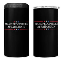 Make Pedophiles Afraid Again 4 in 1 Can Cooler Tumbler Funny Political Satire Bold Statement