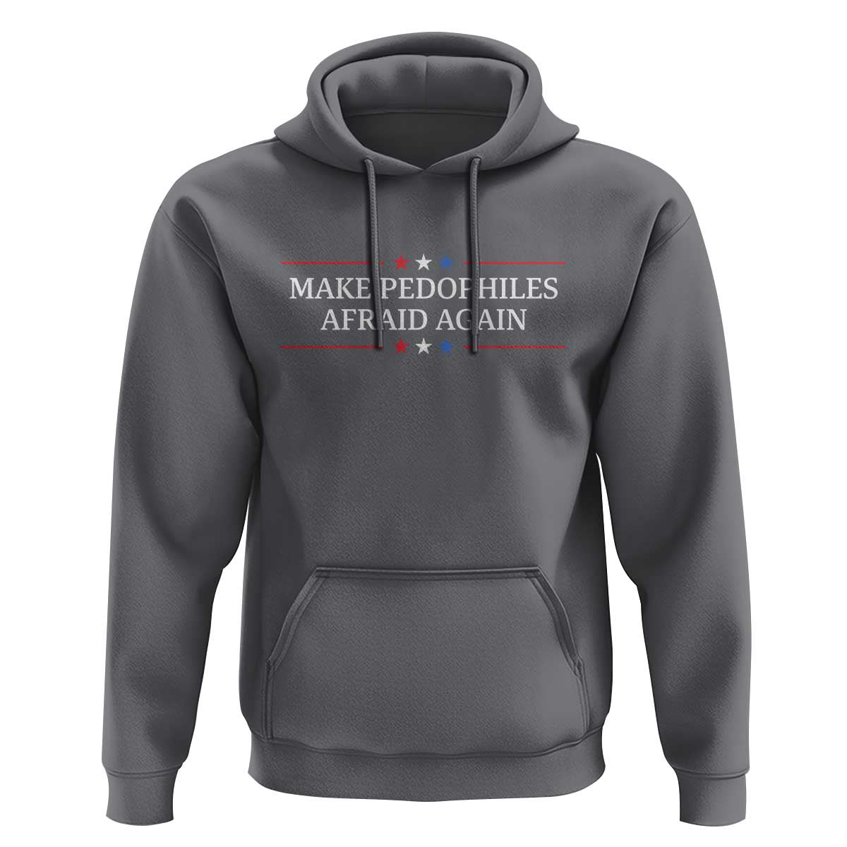 Make Pedophiles Afraid Again Hoodie Funny Political Satire Bold Statement