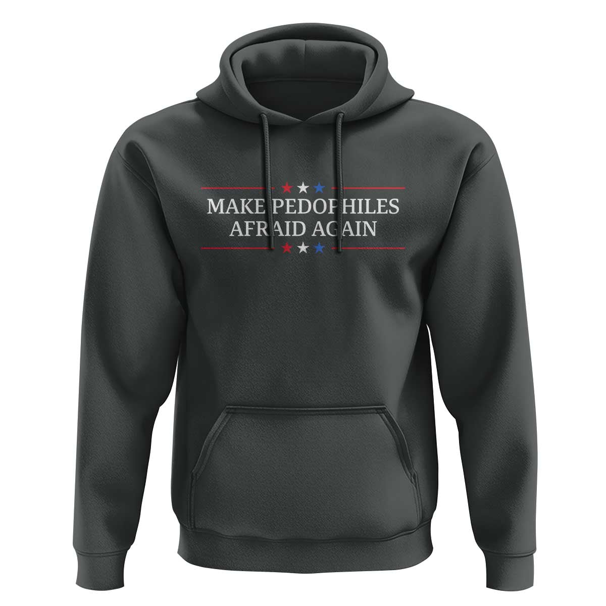 Make Pedophiles Afraid Again Hoodie Funny Political Satire Bold Statement