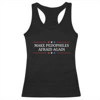 Make Pedophiles Afraid Again Racerback Tank Top Funny Political Satire Bold Statement