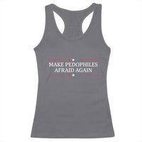 Make Pedophiles Afraid Again Racerback Tank Top Funny Political Satire Bold Statement