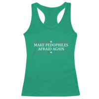 Make Pedophiles Afraid Again Racerback Tank Top Funny Political Satire Bold Statement