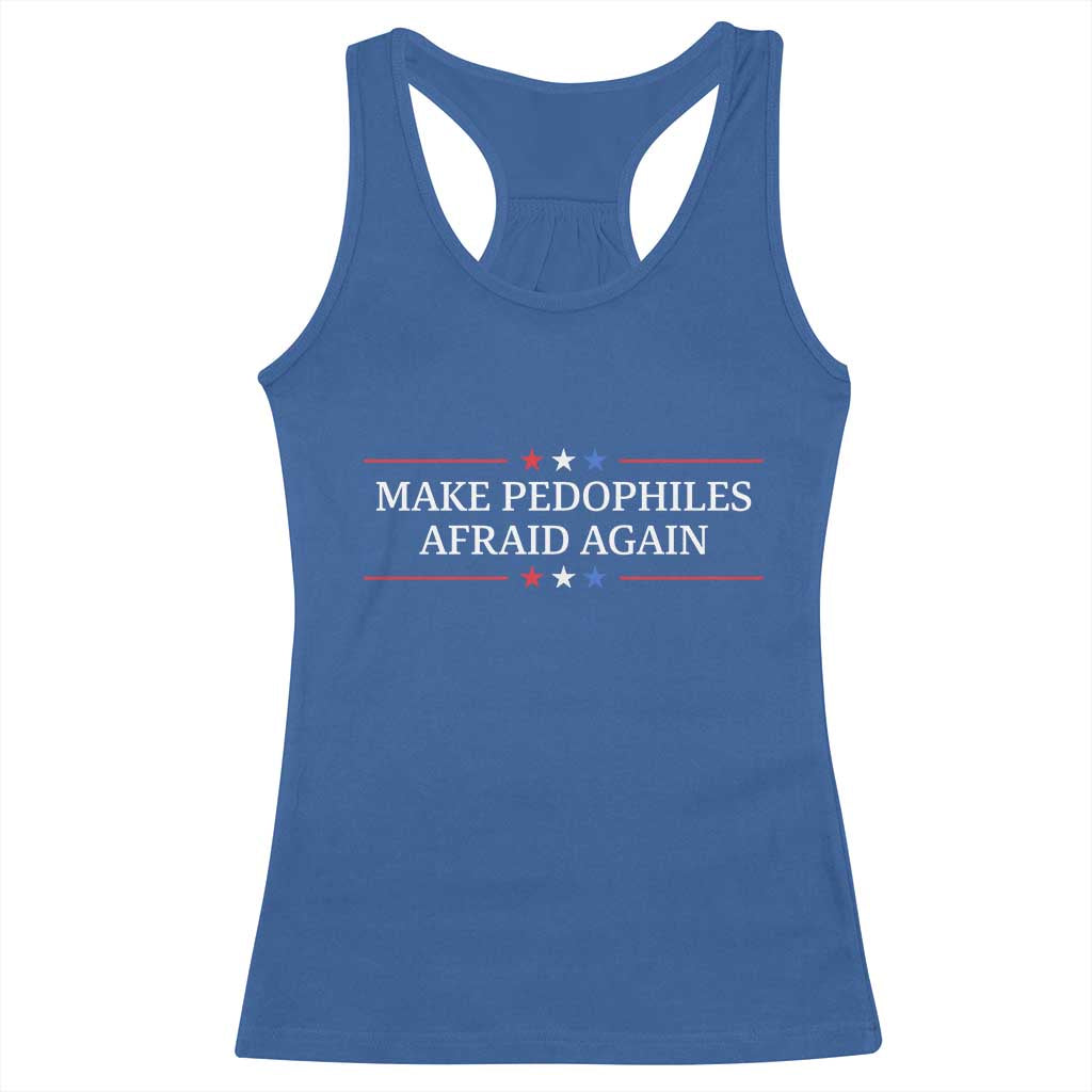 Make Pedophiles Afraid Again Racerback Tank Top Funny Political Satire Bold Statement