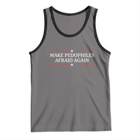 Make Pedophiles Afraid Again Tank Top Funny Political Satire Bold Statement