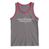 Make Pedophiles Afraid Again Tank Top Funny Political Satire Bold Statement