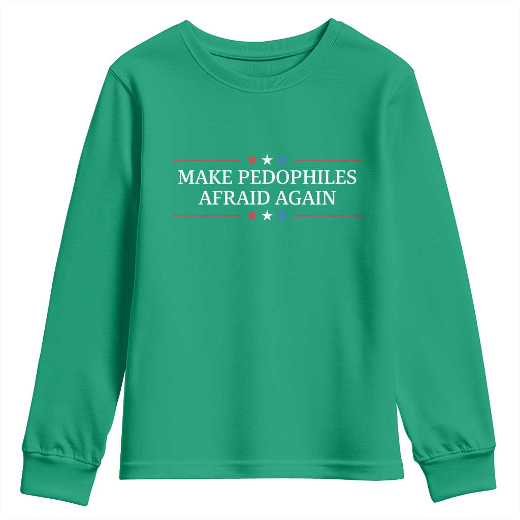 Make Pedophiles Afraid Again Youth Sweatshirt Funny Political Satire Bold Statement