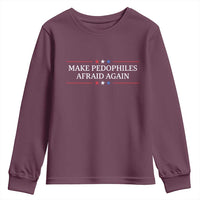 Make Pedophiles Afraid Again Youth Sweatshirt Funny Political Satire Bold Statement