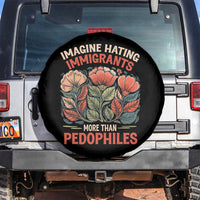 Imagine Hating Immirants More Than Pedophiles Spare Tire Cover Political Satire Retro Floral