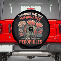 Imagine Hating Immirants More Than Pedophiles Spare Tire Cover Political Satire Retro Floral