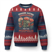 Imagine Hating Immirants More Than Pedophiles Ugly Christmas Sweater Political Satire Retro Floral