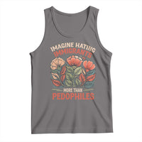 Imagine Hating Immirants More Than Pedophiles Tank Top Political Satire Retro Floral