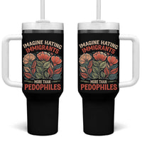 Imagine Hating Immirants More Than Pedophiles Tumbler With Handle Political Satire Retro Floral