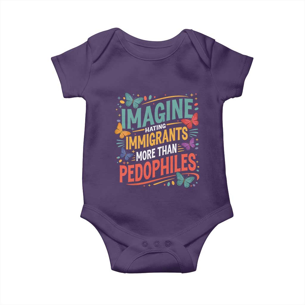 Imagine Hating Immigrants More Than Pedophiles Baby Onesie