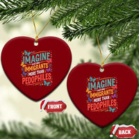 Imagine Hating Immigrants More Than Pedophiles Ceramic Ornament