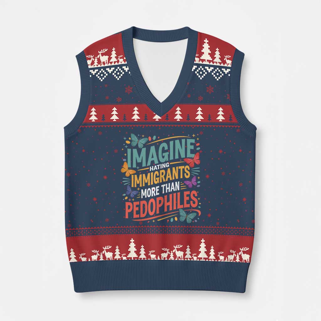 Imagine Hating Immigrants More Than Pedophiles V-Neck Knit Sweater Vest