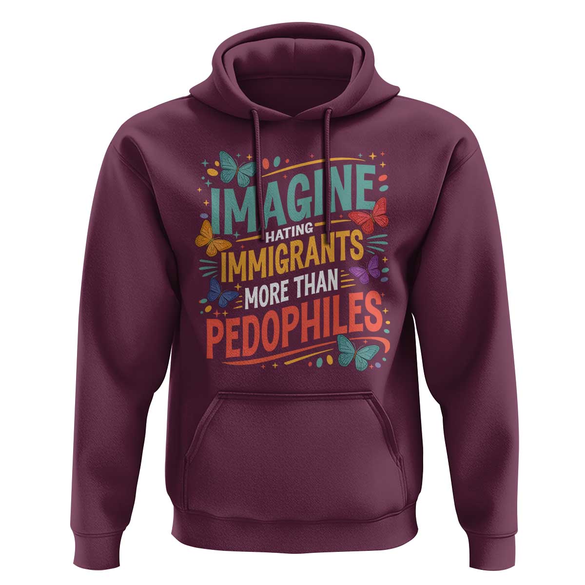 Imagine Hating Immigrants More Than Pedophiles Hoodie