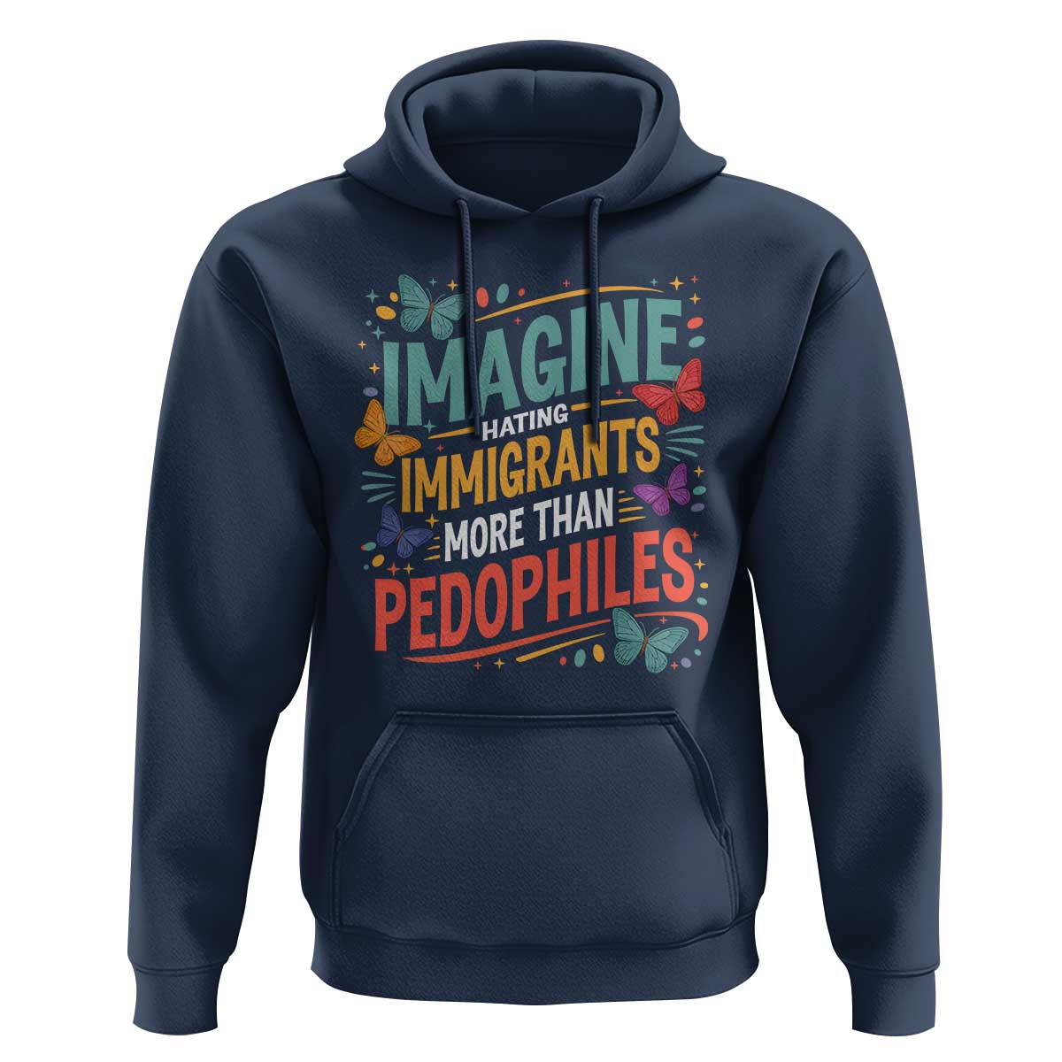 Imagine Hating Immigrants More Than Pedophiles Hoodie