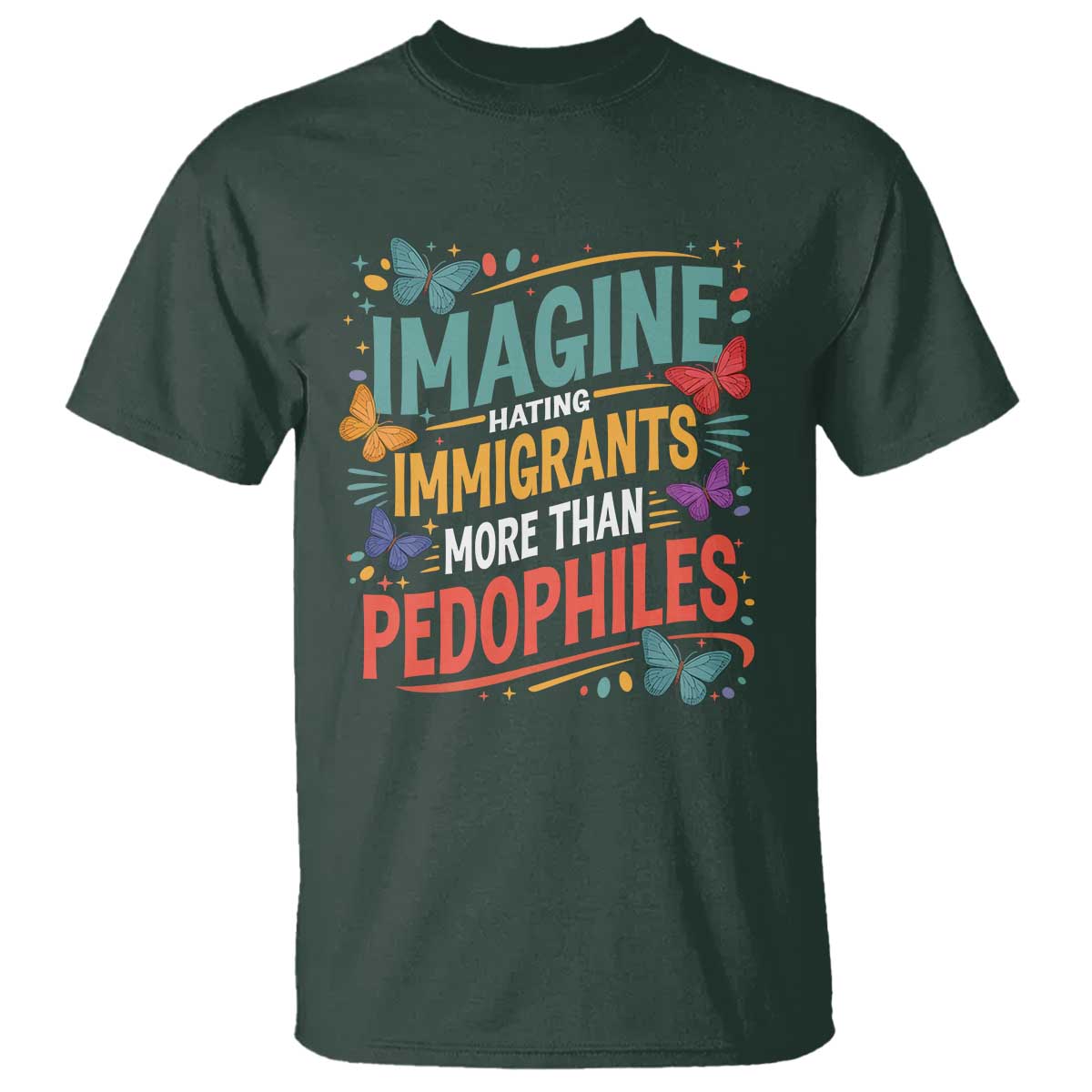 Imagine Hating Immigrants More Than Pedophiles T Shirt