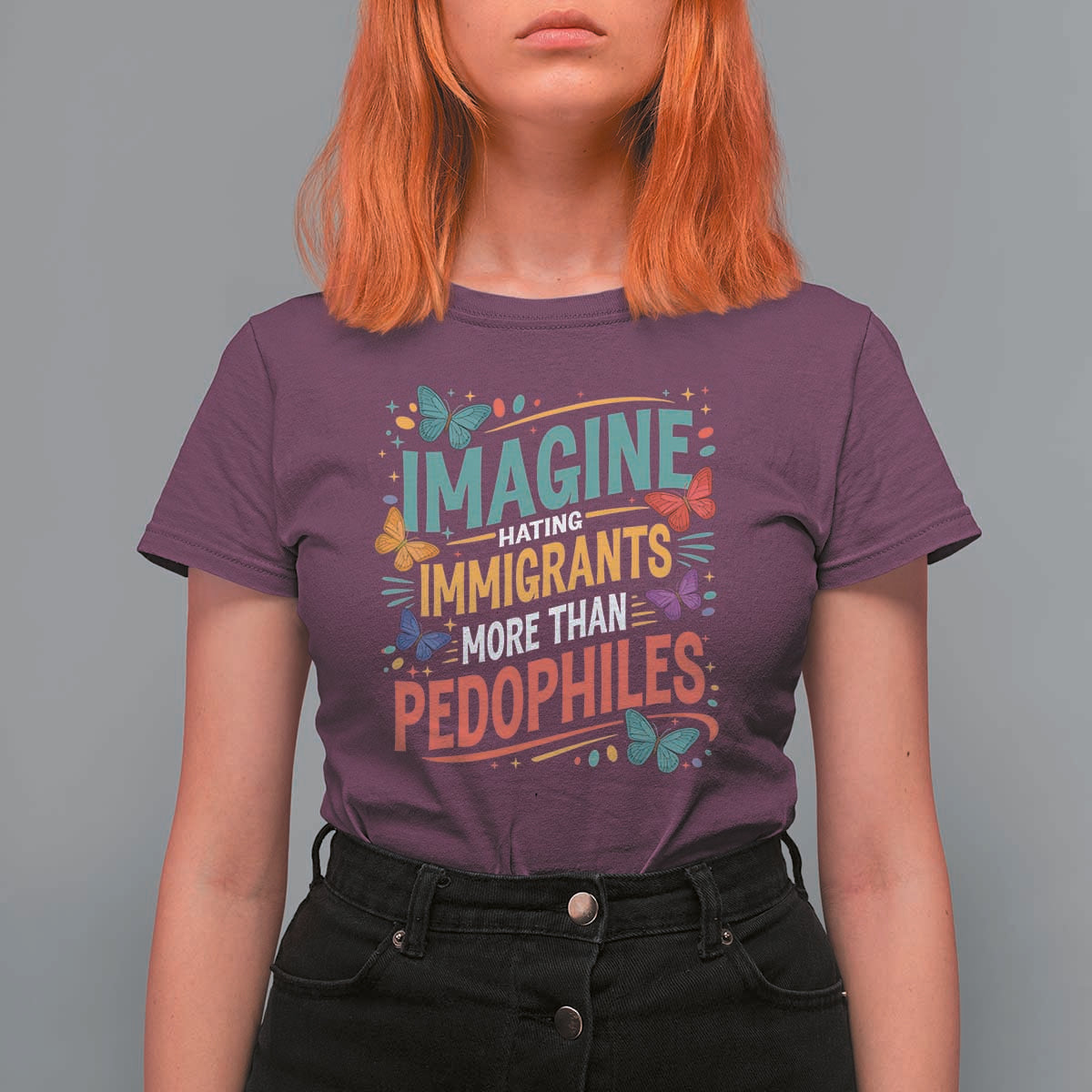Imagine Hating Immigrants More Than Pedophiles T Shirt For Women