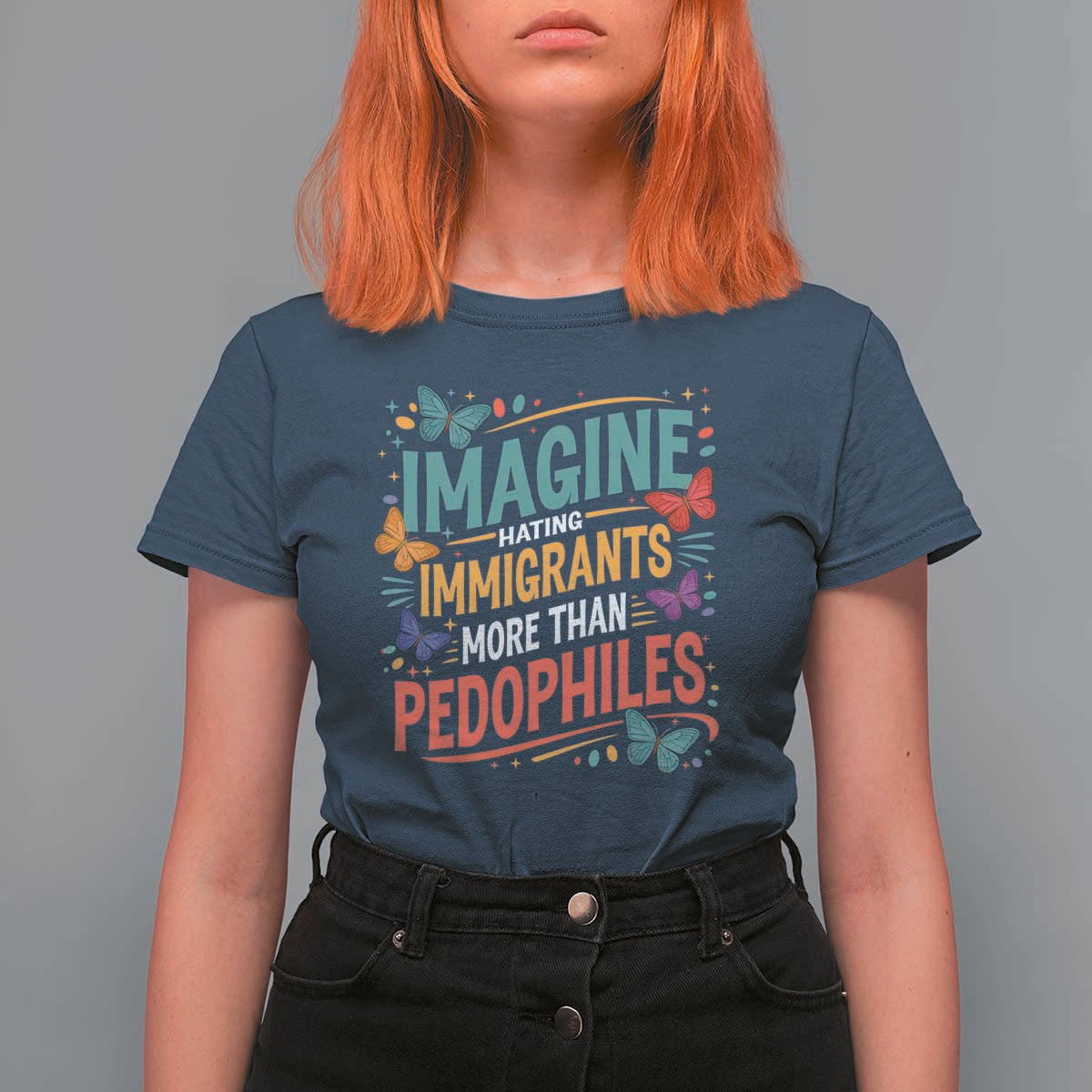 Imagine Hating Immigrants More Than Pedophiles T Shirt For Women