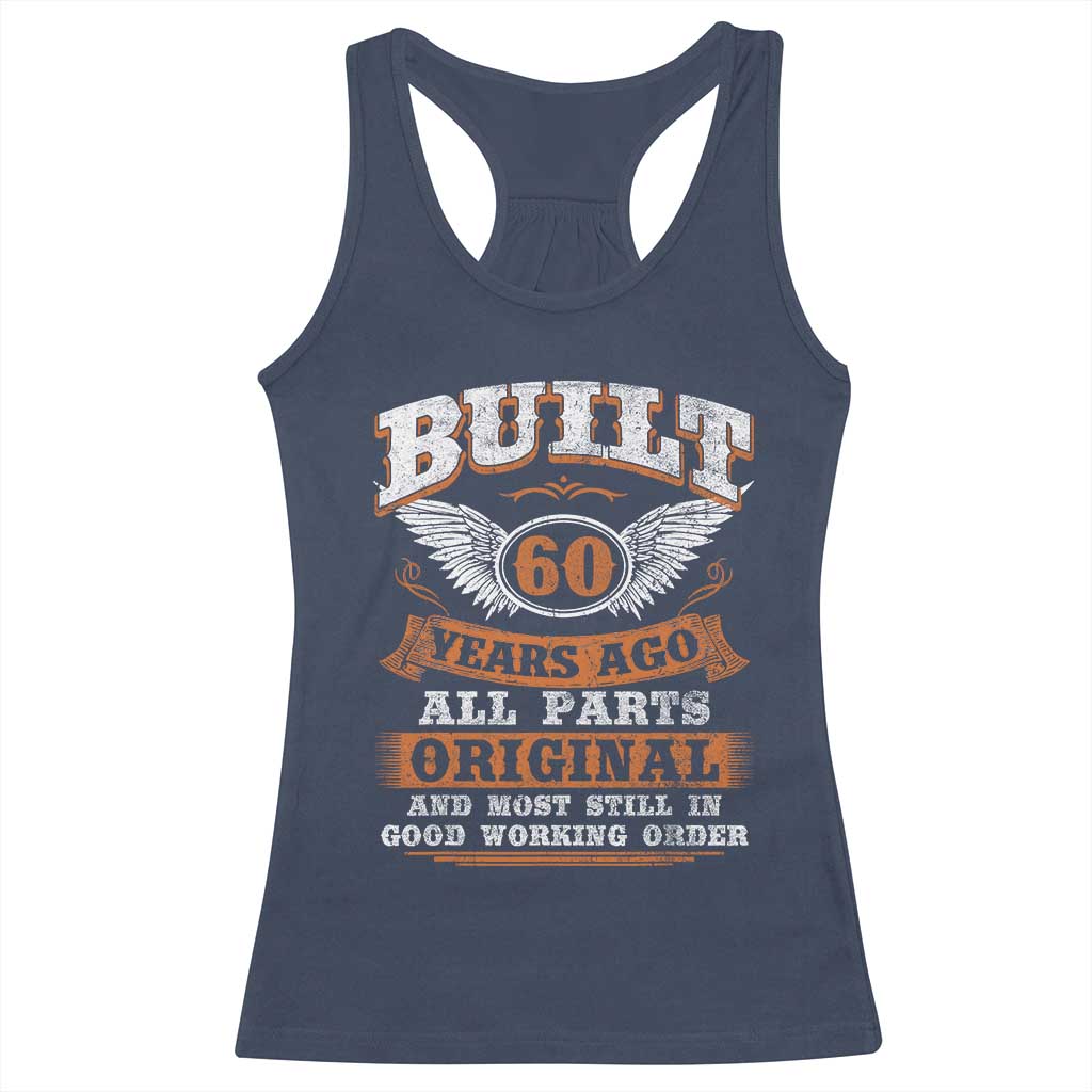 Funny 60th Birthday Racerback Tank Top Built 60 Years Ago All Parts Original And Most Still In Good Working Order