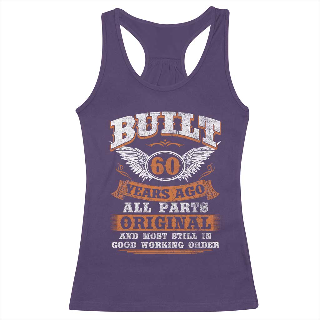 Funny 60th Birthday Racerback Tank Top Built 60 Years Ago All Parts Original And Most Still In Good Working Order