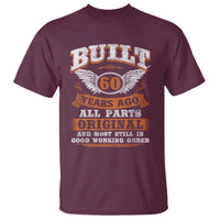 Funny 60th Birthday T Shirt Built 60 Years Ago All Parts Original And Most Still In Good Working Order
