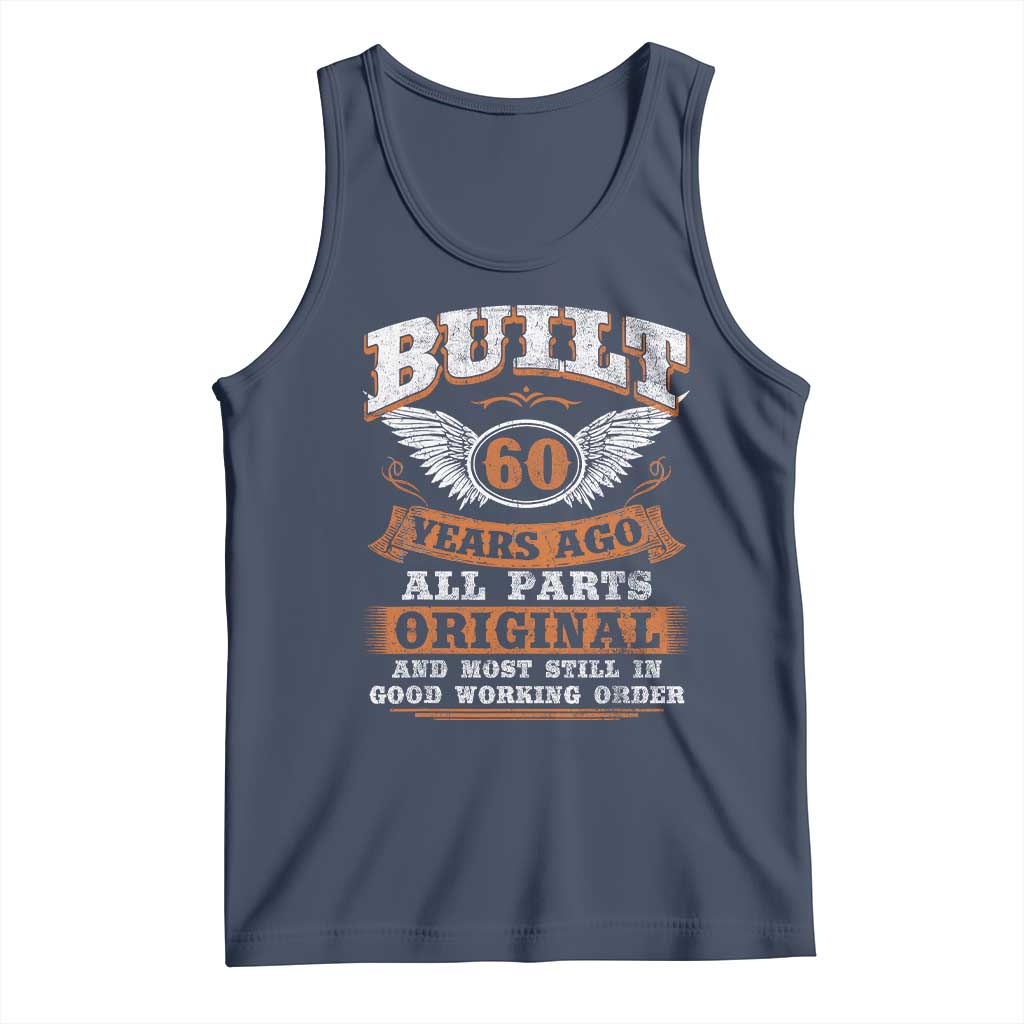 Funny 60th Birthday Tank Top Built 60 Years Ago All Parts Original And Most Still In Good Working Order