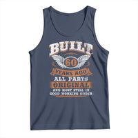 Funny 60th Birthday Tank Top Built 60 Years Ago All Parts Original And Most Still In Good Working Order