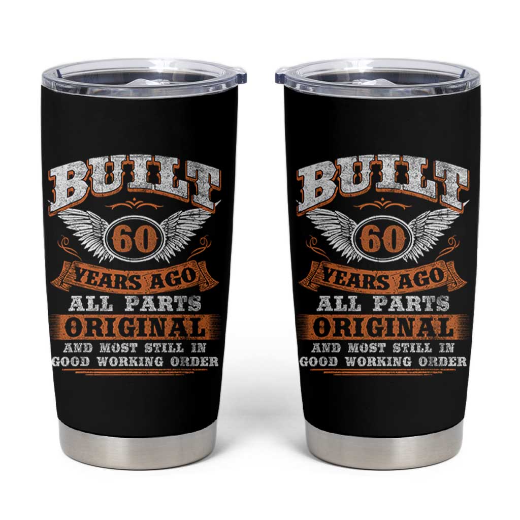 Funny 60th Birthday Tumbler Cup Built 60 Years Ago All Parts Original And Most Still In Good Working Order