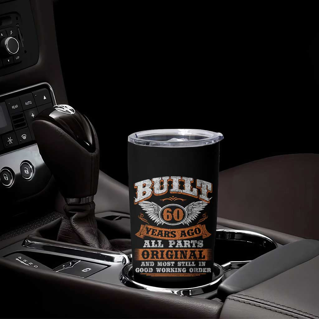 Funny 60th Birthday Tumbler Cup Built 60 Years Ago All Parts Original And Most Still In Good Working Order