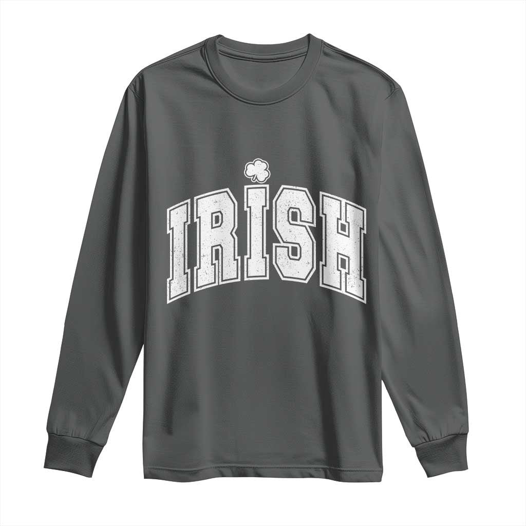 Funny Irish St Patricks Day Distressed Shamrock Ireland Pride Long Sleeve Shirt