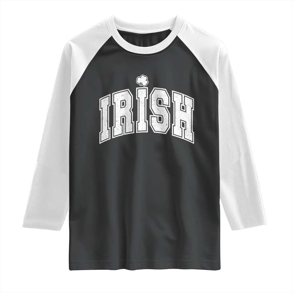 Funny Irish St Patricks Day Distressed Shamrock Ireland Pride Raglan Shirt