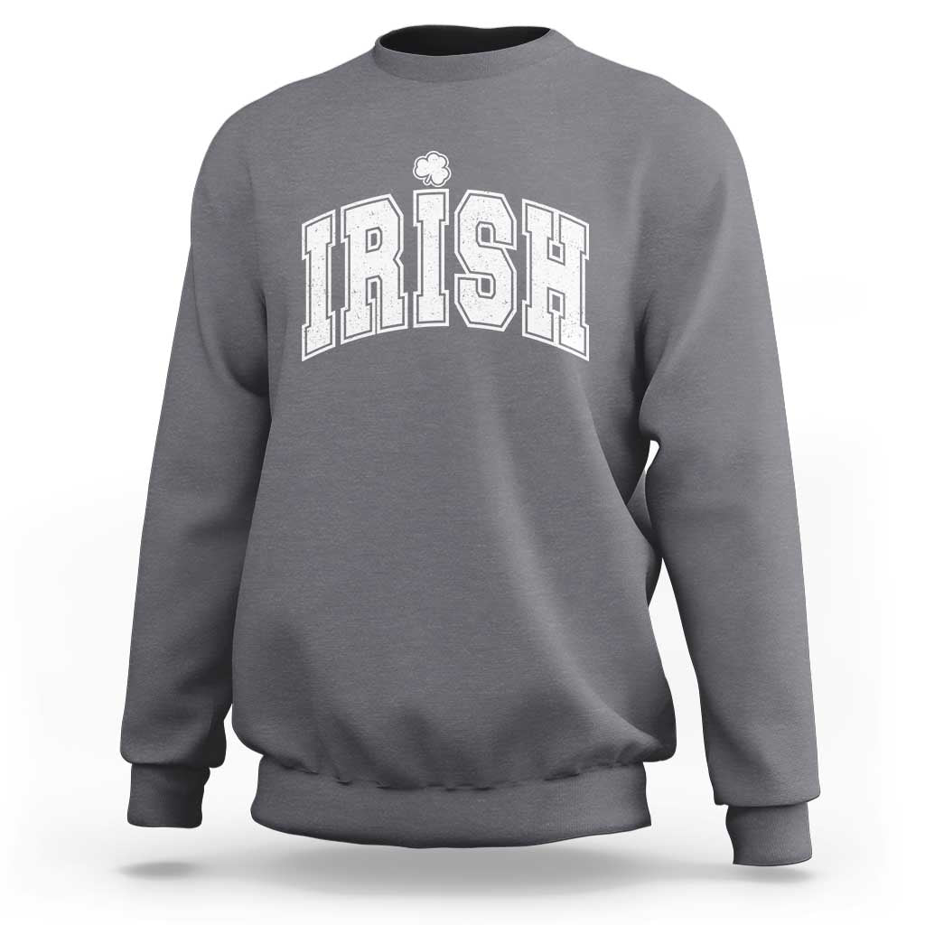 Funny Irish St Patricks Day Distressed Shamrock Ireland Pride Sweatshirt