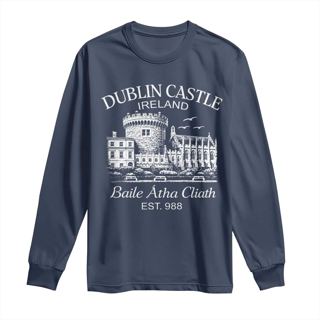 Dublin Castle Ireland Long Sleeve Shirt Baile Atha Cliath Ireland Travel Souvenir