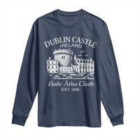 Dublin Castle Ireland Long Sleeve Shirt Baile Atha Cliath Ireland Travel Souvenir