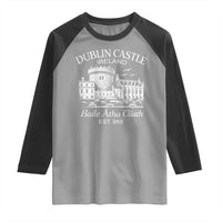 Dublin Castle Ireland Raglan Shirt Baile Atha Cliath Ireland Travel Souvenir