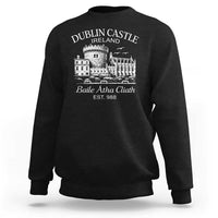Dublin Castle Ireland Sweatshirt Baile Atha Cliath Ireland Travel Souvenir