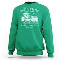 Dublin Castle Ireland Sweatshirt Baile Atha Cliath Ireland Travel Souvenir
