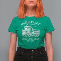 Dublin Castle Ireland T Shirt For Women Baile Atha Cliath Ireland Travel Souvenir